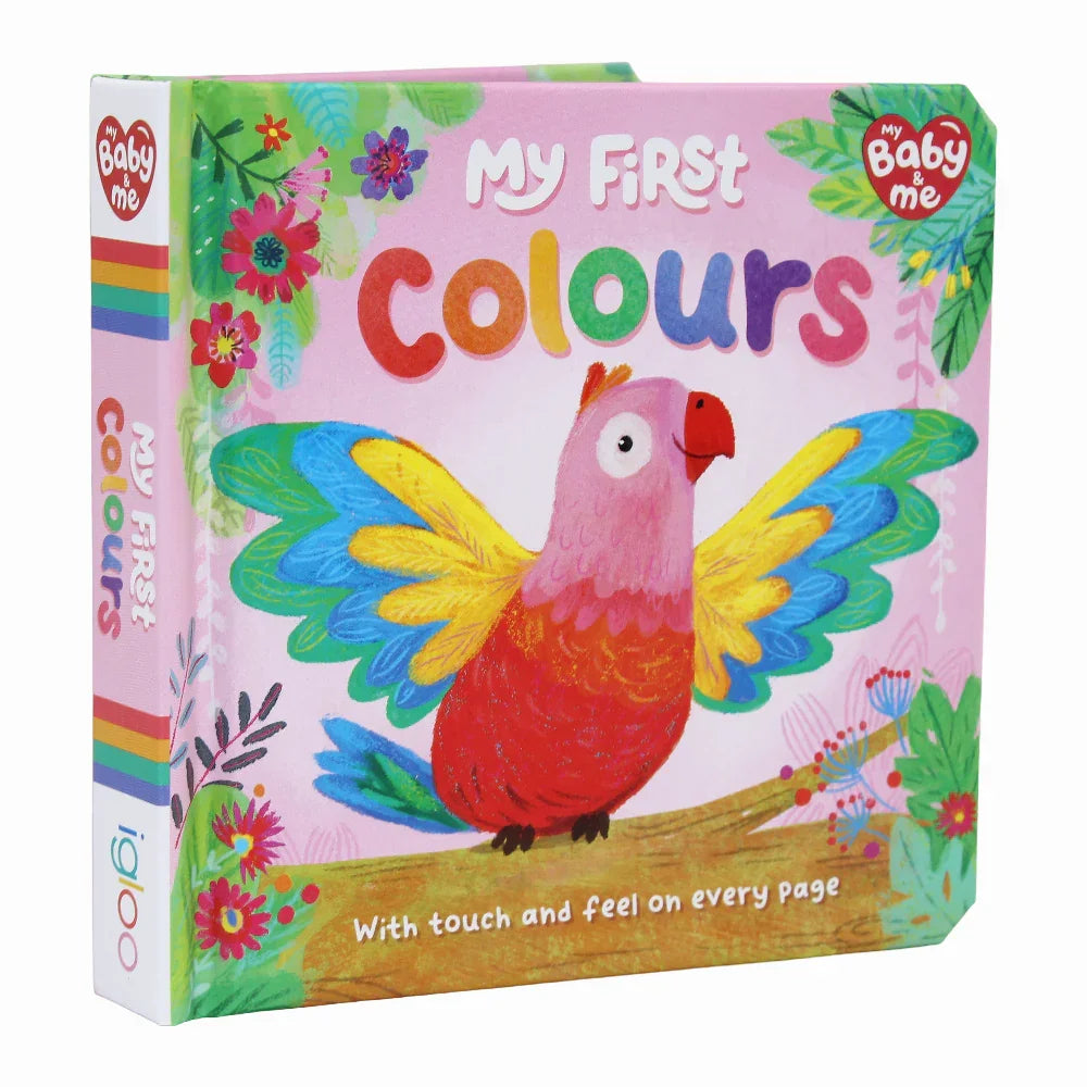 My First Colours (Touch and Feel on Every Page!)