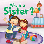 Who is a Sister? - Foam Book - Ourkids - Pegasus Books