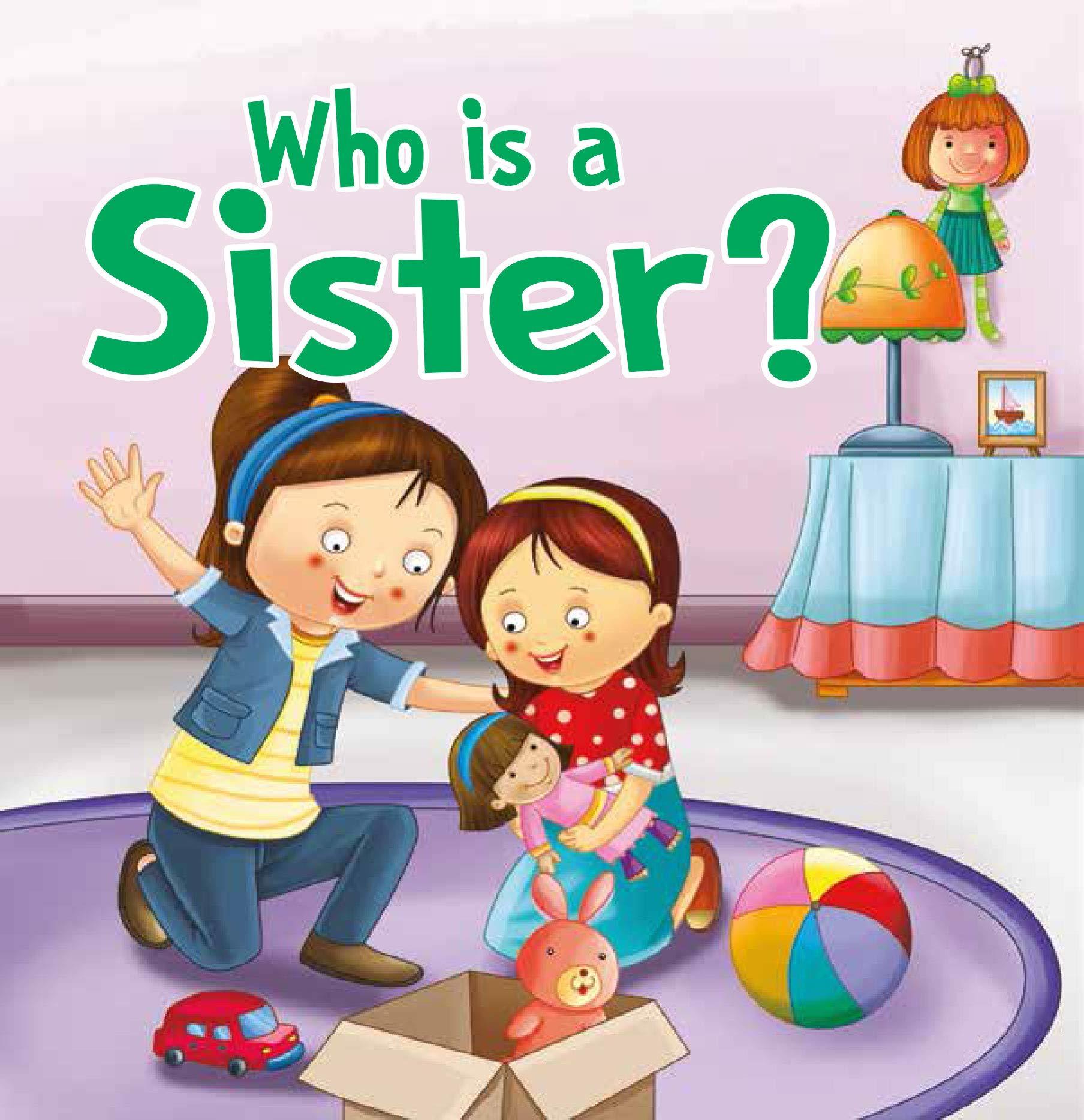 Who is a Sister? - Foam Book - Ourkids - Pegasus Books